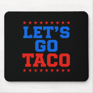 Funny Let's Go Taco Design Mouse Pad