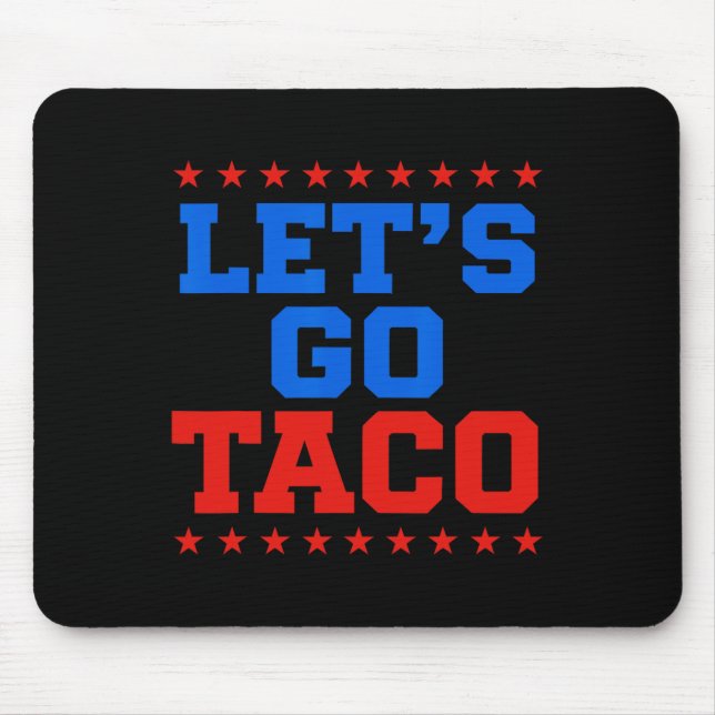 Funny Let's Go Taco Design  Mouse Pad (Front)