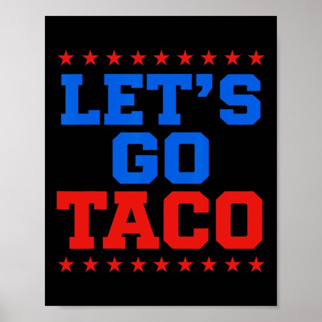 Funny Let's Go Taco Design  Poster (Front)