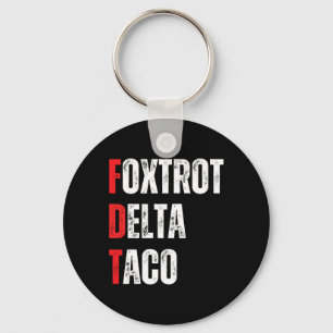 Funny Let's Go Taco Foxtrots Delta Taco Key Ring