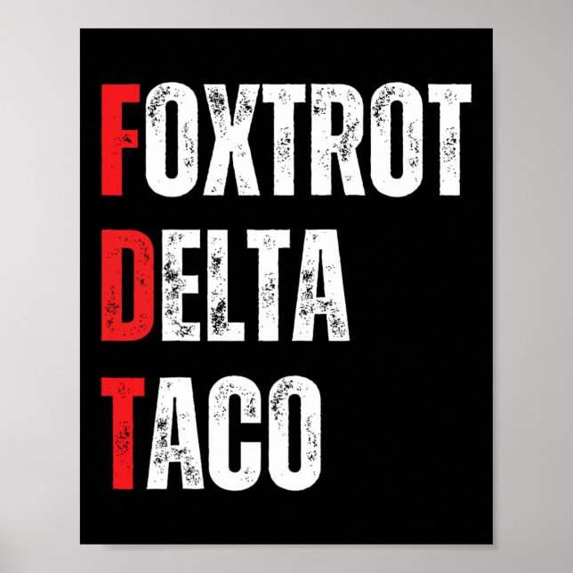 Funny Let's Go Taco Foxtrots Delta Taco  Poster (Front)