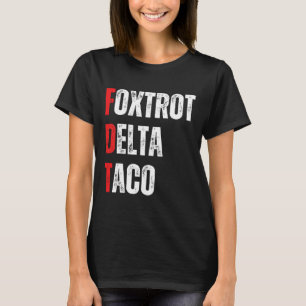 Funny Let's Go Taco Foxtrots Delta Taco  T-Shirt