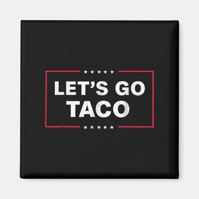 Funny Let's Go Taco  Magnet (Front)