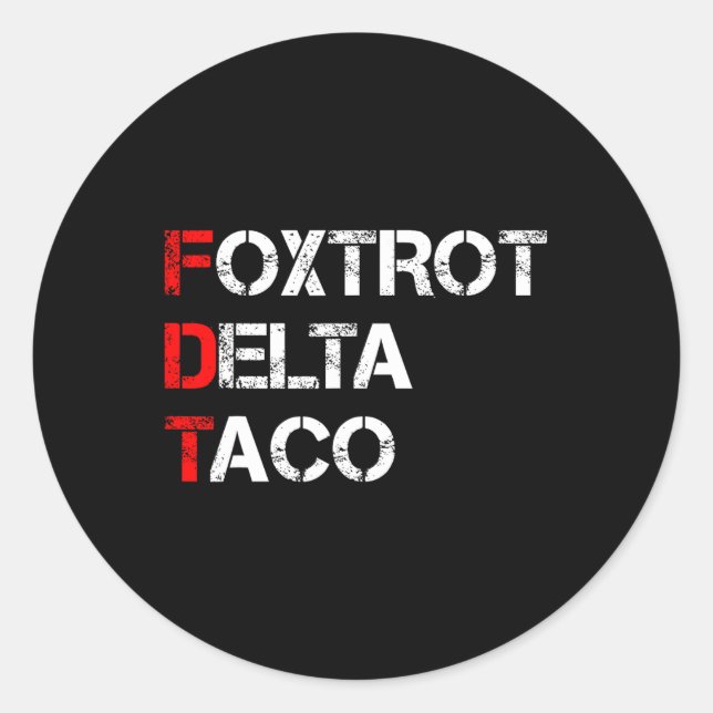 Funny Let's Go Taco Shirt Foxtrot Delta Taco 1  Classic Round Sticker (Front)