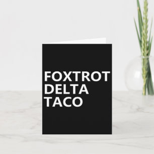 Funny Let's Go Taco Shirt Foxtrot Delta Taco 2 Card
