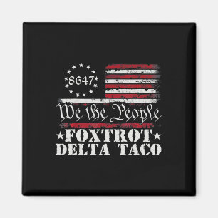 Funny Let's Go Taco Shirt Foxtrot Delta Taco 3 Magnet