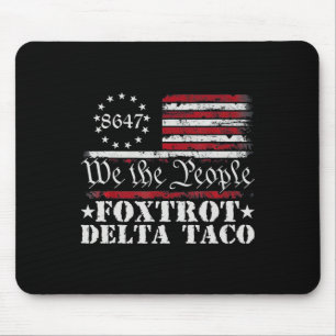 Funny Let's Go Taco Shirt Foxtrot Delta Taco 3 Mouse Pad