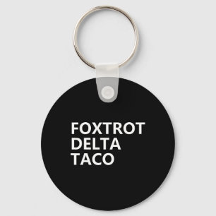 Funny Let's Go Taco Shirt Foxtrot Delta Taco 5 Key Ring