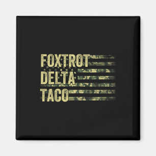 Funny Let's Go Taco Shirt Foxtrot Delta Taco 6 Magnet