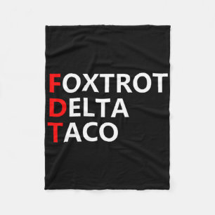 Funny Let's Go Taco Shirt Foxtrot Delta Taco  Fleece Blanket
