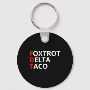 Funny Let's Go Taco Shirt Foxtrot Delta Taco  Key Ring