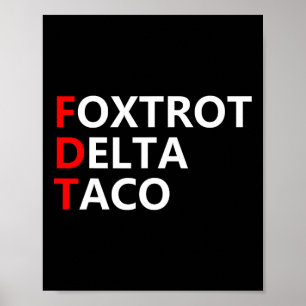Funny Let's Go Taco Shirt Foxtrot Delta Taco Poster