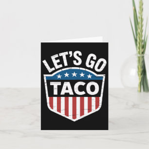 Funny Let's Go Taco Shirt Let's Go Taco Men Women Card