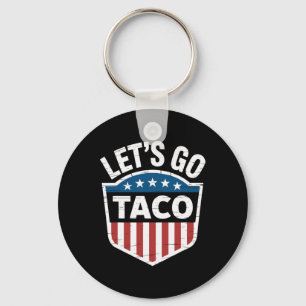 Funny Let's Go Taco Shirt Let's Go Taco Men Women  Key Ring