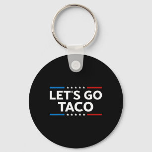 Funny Let's Go Taco Trump Always Chickens Out Men Key Ring