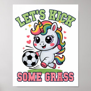Funny Lets Kick Some Gr Soccer Unicorn Play Club G Poster