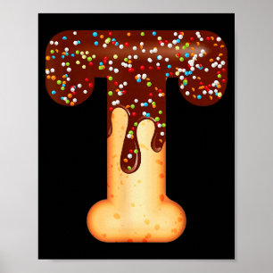 Funny Letter T Ice Cream Chocolate Sprinkles  Poster