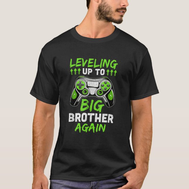 Funny Leveling Up To Big Brother Again Big Bro Gam T-Shirt (Front)