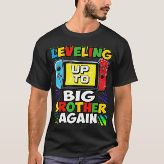 Funny Levelling Up To Big Brother Again Big Bro Ga T-Shirt