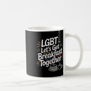 Funny Lgbt Lets Get Breakfast Together Premium _2  Coffee Mug