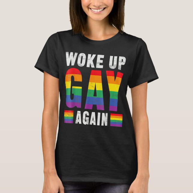 Funny LGBT Pride Saying Quotes LGBT T-Shirt (Front)