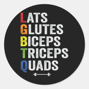 Funny Lgbtq Lats Glutes Biceps Triceps Quads Weigh Classic Round Sticker