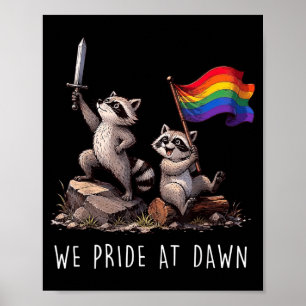 Funny Lgbtq Month Pride At Dawn Racoon Warrior Poster