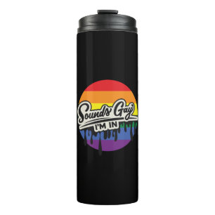 Funny LGBTQ Sounds Gay, I'm In Rainbow Pride Thermal Tumbler