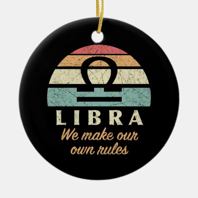 Funny Libra Zodiac Rules Ceramic Ornament (Front)