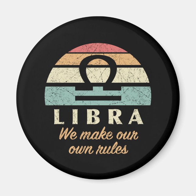 Funny Libra Zodiac Rules Magnet (Front)