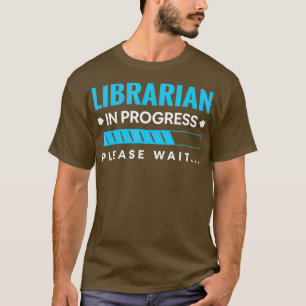 Funny Librarian In Progress Library Science T-Shirt