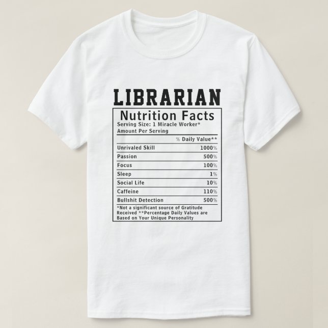Funny Librarian Nutrition Facts Employee Staff  T-Shirt (Design Front)