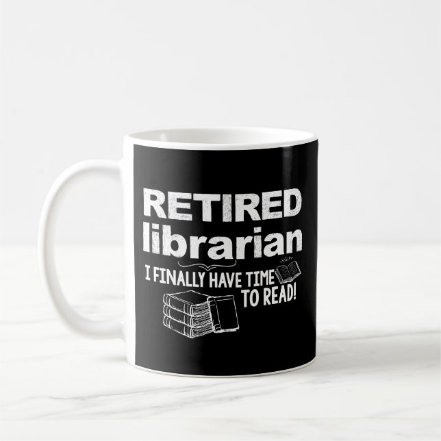 Funny Librarian Retirement Gift Coffee Mug Retired (Left)