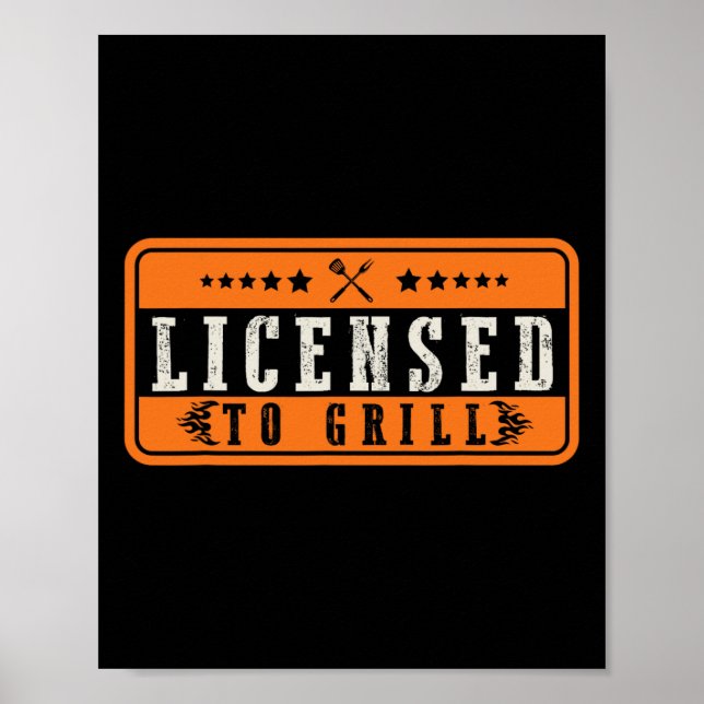 Funny Licensed To Grill Bbq  Poster (Front)