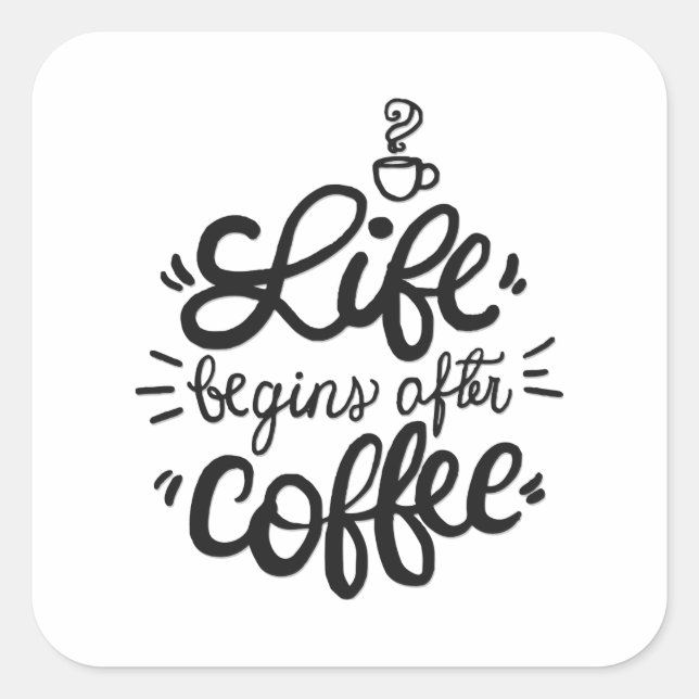 Funny Life Begins After Coffee Sticker Seal (Front)