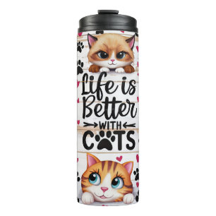 Funny Life Is Better With Cats Thermal Tumbler