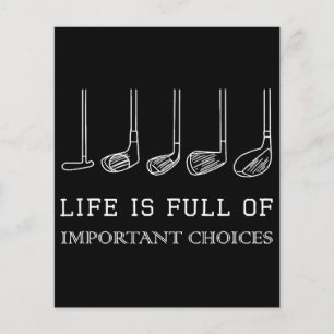 Funny Life is Full Of Important Choices Golf Clubs