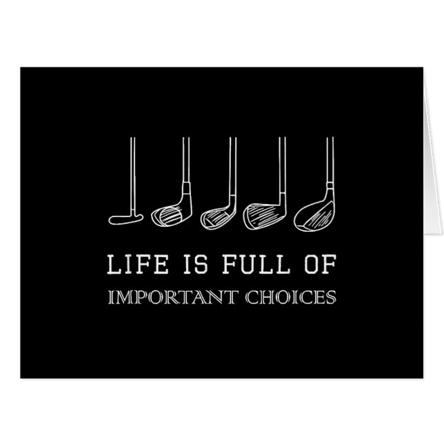Funny Life is Full Of Important Choices Golf Clubs (Front Horizontal)