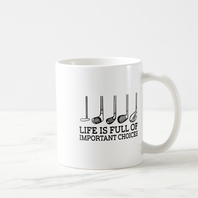 Funny Life Is Full Of Important Choices Golf Clubs Coffee Mug (Right)