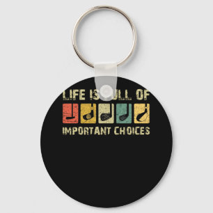 Funny Life is Full Of Important Choices Golf Gift Key Ring