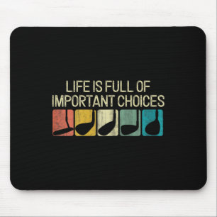 Funny Life Is Full Of Important Choices Vintage Go Mouse Pad