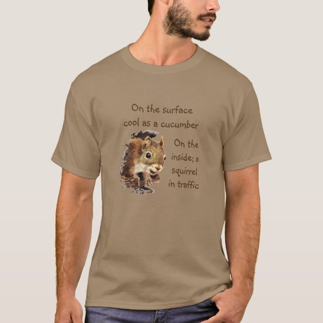 Funny Life Quote Surface Cool Inside Squirrel T-Sh T-Shirt (Front)