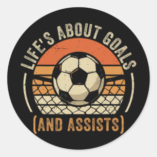 Funny Life’s About Goals And Ists Boys Soccer Kids Classic Round Sticker