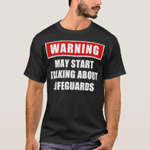 Funny Lifeguards Warning T-Shirt