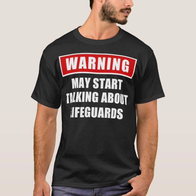 Funny Lifeguards Warning T-Shirt (Front)