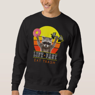 Funny Lift Fast Eat Trash Workout Racoon Doughnut Sweatshirt