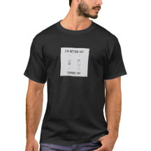 Funny Light Switch Turned On T-shirt