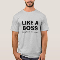 Funny Like a Boss...Except with less money