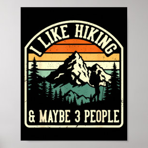 Funny like hiking and maybe 3 people outdoorsy poster