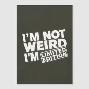 Funny Limited Edition Quote - Magnetic Card